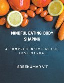 Mindful Eating, Body Shaping