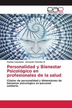 Personalidad y Bienestar Psicológico en profesionales de la salud - Caizaluisa, Paulina;Paredes M, Estuardo
