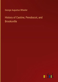 History of Castine, Penobscot, and Brooksville