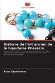 Histoire de l'art ancien de la bijouterie Kharezm