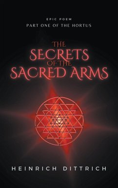 The Secrets of the Sacred Arms - Dittrich, Heinrich