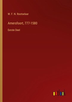 Amersfoort, 777-1580 - Rootselaar, W. F. N.