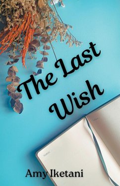 The Last Wish - Iketani, Amy