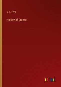 History of Greece - Fyffe, C. A.