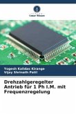 Drehzahlgeregelter Antrieb für 1 Ph I.M. mit Frequenzregelung