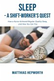 Sleep - a Shift-worker's Quest