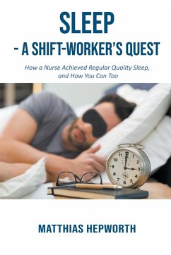 Sleep - a Shift-worker's Quest - Hepworth, Matthias