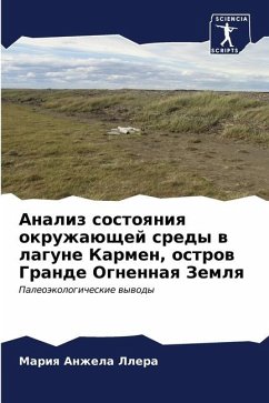 Analiz sostoqniq okruzhaüschej sredy w lagune Karmen, ostrow Grande Ognennaq Zemlq - Llera, Mariq Anzhela
