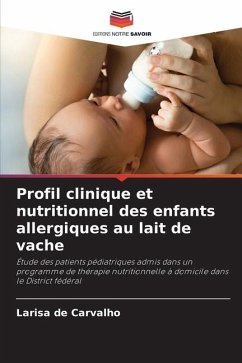 Profil clinique et nutritionnel des enfants allergiques au lait de vache - de Carvalho, Larisa