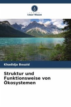 Struktur und Funktionsweise von Ökosystemen - BOUZID, Khadidja