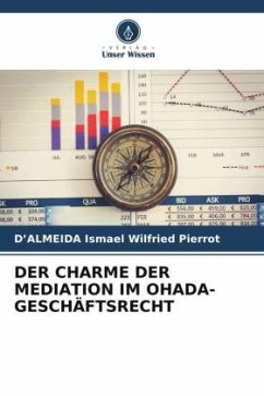 DER CHARME DER MEDIATION IM OHADA-GESCHÄFTSRECHT - Ismael Wilfried Pierrot, D'ALMEIDA