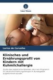 Klinisches und Ernährungsprofil von Kindern mit Kuhmilchallergie