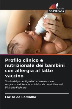 Profilo clinico e nutrizionale dei bambini con allergia al latte vaccino - de Carvalho, Larisa