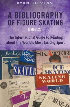 A Bibliography of Figure Skating - Stevens, Ryan