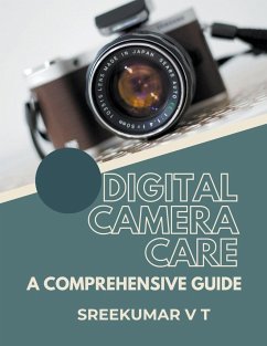 Digital Camera Care - Sreekumar, V T