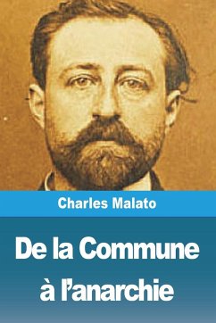 De la Commune à l'anarchie - Malato, Charles