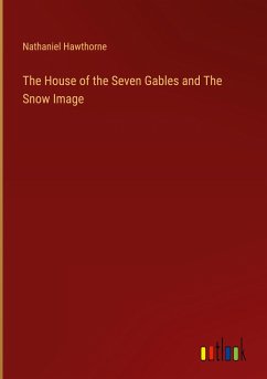 The House of the Seven Gables and The Snow Image