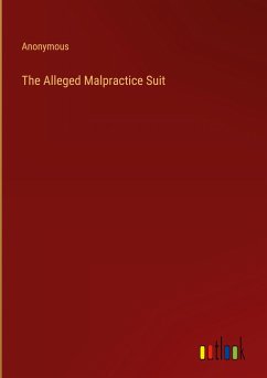 The Alleged Malpractice Suit - Anonymous