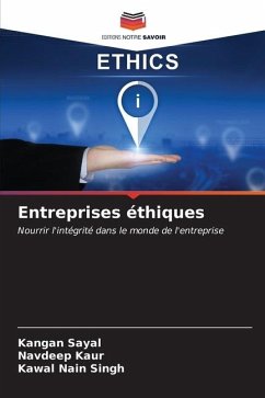 Entreprises éthiques - Sayal, Kangan;Kaur, Navdeep;Singh, Kawal Nain