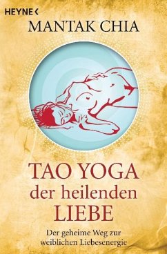 Tao Yoga der heilenden Liebe (Mängelexemplar) - Chia, Mantak