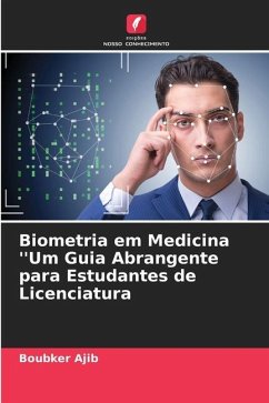 Biometria em Medicina ''Um Guia Abrangente para Estudantes de Licenciatura - AJIB, Boubker