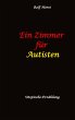 Ein Zimmer für Autisten -... - Bild 1