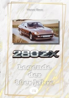 280 ZX - Legende der 80er Jahre - Elsner, Werner