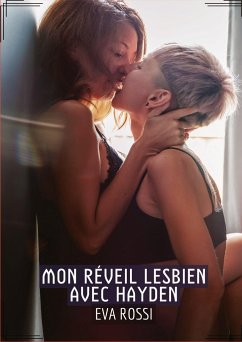 Mon réveil Lesbien avec Hayden - Rossi, Eva