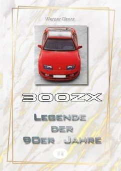 300 ZX - Legende der 90er Jahre - Elsner, Werner