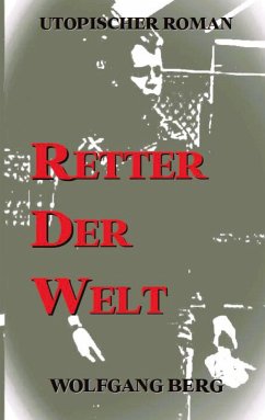 Retter der Welt - Berg, Wolfgang