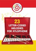 23 Letter-Coded Melodies for Xylophone: Easy Play Songs - Xylophone Sheet Music for Beginner (fixed-layout eBook, ePUB)