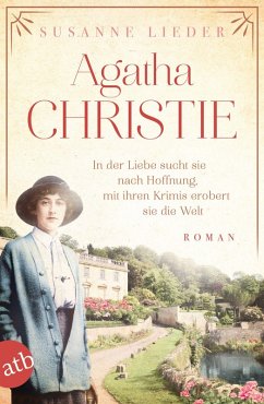 Agatha Christie / Mutige Frauen zwischen Kunst und Liebe Bd.21 (eBook, ePUB) - Lieder, Susanne