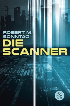 Die Scanner (eBook, ePUB) - Sonntag, Robert M.