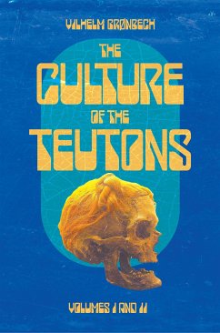 The Culture of the Teutons (eBook, ePUB) - Gronbech, Vilhelm