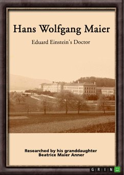 Hans Wolfgang Maier. Eduard Einstein's Doctor (eBook, PDF) - Anner, Beatrice Maier