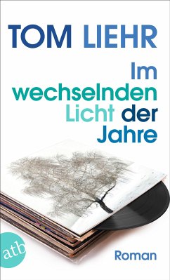 Im wechselnden Licht der Jahre (eBook, ePUB) - Liehr, Tom