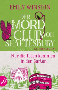 Der Mordclub von Shaftesbury - Nur die Toten kommen in den Garten / Penelope St. James ermittelt Bd.3 (eBook, ePUB) - Winston, Emily