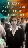 Wir waren nur Mädchen (eBook, ePUB)