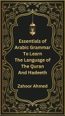 Essentials of Arabic Grammar to Learn the Language of the Quran and Hadeeth (eBook, ePUB)