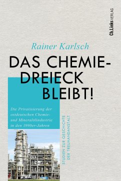 Das Chemiedreieck bleibt! (eBook, ePUB) - Karlsch, Rainer