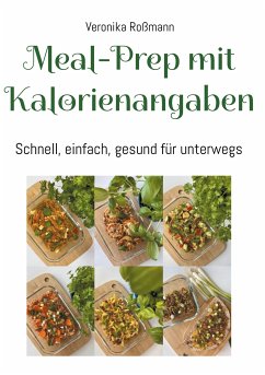 Meal-Prep mit Kalorienangaben (eBook, ePUB) - Roßmann, Veronika