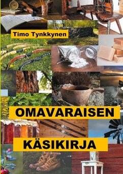 Omavaraisen käsikirja (eBook, ePUB) - Tynkkynen, Timo