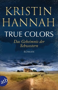 True Colors - Das Geheimnis der Schwestern (eBook, ePUB) - Hannah, Kristin