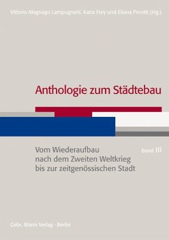 Anthologie zum Städtebau. Band III: Vom Wiederaufbau nach dem Zweiten Weltkrieg bis zur zeitgenössischen Stadt (eBook, PDF)