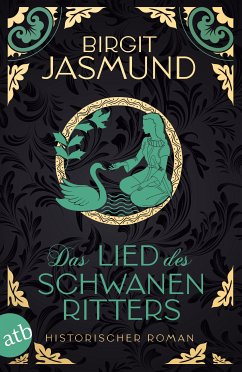 Das Lied des Schwanenritters (eBook, ePUB) - Jasmund, Birgit