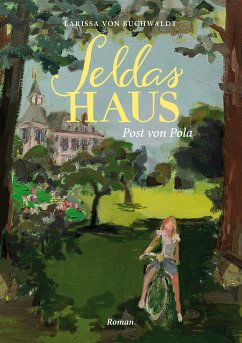 Seldas Haus (eBook, ePUB) - von Buchwaldt, Larissa