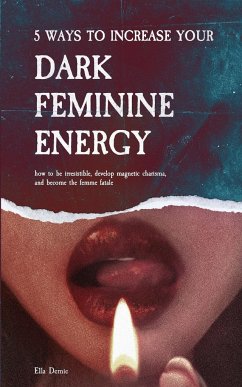 5 Ways to Increase Your Dark Feminine Energy - Demie, Ella