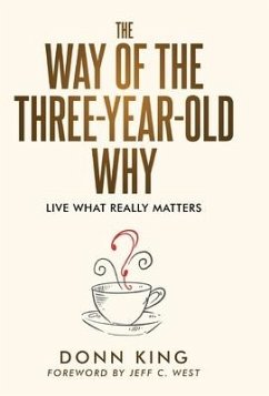 The Way of the Three-Year-Old Why - King, Donn