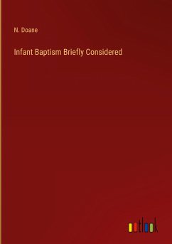 Infant Baptism Briefly Considered - Doane, N.