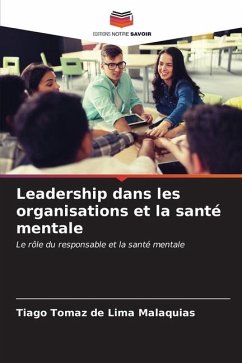 Leadership dans les organisations et la santé mentale - Tomaz de Lima Malaquias, Tiago